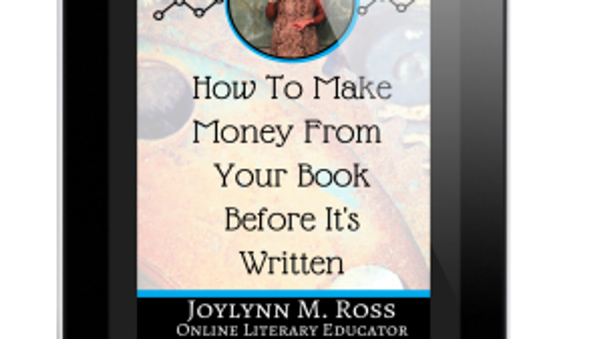 “How To Make Money From Your Book Before It's Written”